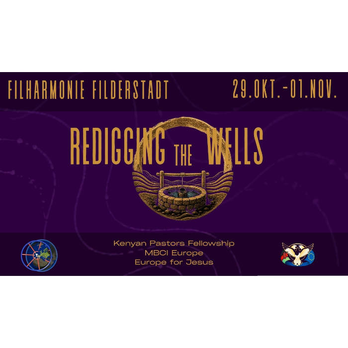 Re-Digging the Wells Stuttgart - Internationale christliche Gebetskonferenz